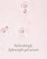 Lightweight gel serum texture illustrating refreshing, fast-absorbing formula