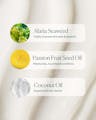 Key ingredients: Alaria seaweed for firmness, passion fruit seed oil for moisture, coconut oil for barrier support